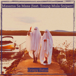 Crispy Fetus - Masama Sa Masa (Explicit)