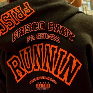 Runnin (feat. Serg2x) [Explicit]