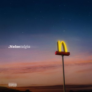 Noisetalgia (Explicit)