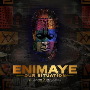 Enimaye (Our Situation) Edo song and Ghanaian Twi language song of Africa (feat. Zikmafi & N.O.G)