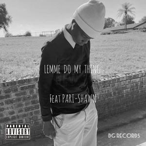 L.E.M.M.E D.O M.Y T.H.I.N.G (feat. Pari-Shawn) [Explicit]