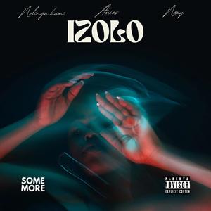 IZOLO (feat. VIJI, SU MM ER, Lito, Amies & Noxy)