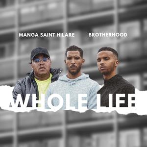 Whole Life (feat. Manga Saint Hilare) (Explicit)