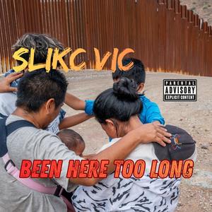 Been here too long (Explicit)