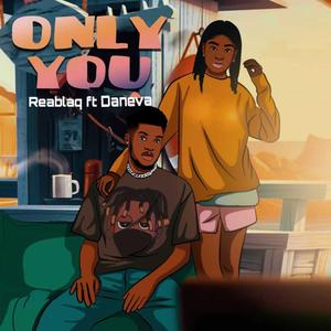 Only you (feat. Daneva) [Explicit]