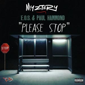 Please Stop (feat. E.O.S. & Paul Hammond) [Explicit]