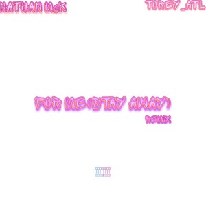 For Me (Stay Away) (Remix|Explicit)