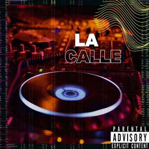 La Calle (feat. El Sello Mc) [Explicit]