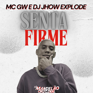 Senta Firme (Explicit)