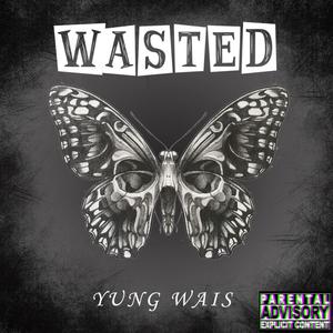 Wasted (Explicit)