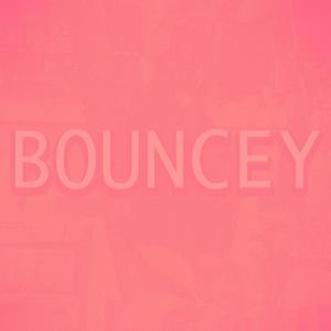 bouncey