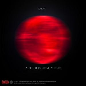 ASTROLOGICAL MUSIC (Explicit)