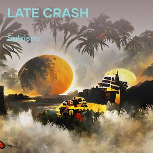 Late Crash