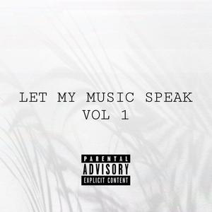 Let My Music Speak, Vol. 1 (Explicit)