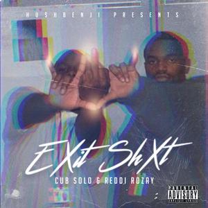 Exit Shxt (Explicit)