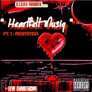 Heartfelt Musiq Part 1: Meditation (Explicit)