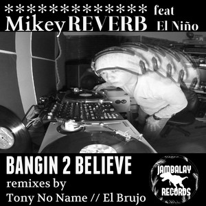 Bangin 2 Believe