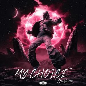 MY CHOICE (Explicit)