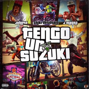 Tengo un suzuki (feat. J magra & Chiki Detonalo)