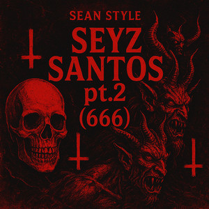 Seyz Santos, pt.2 (666) (Explicit)