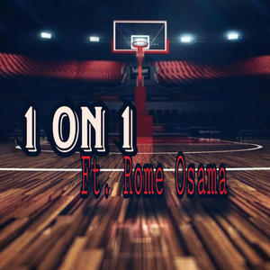 1 on 1 (feat. Rome Osama) [Explicit]