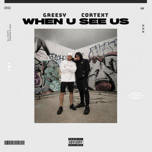 When U See Us (feat. Greesy) [Explicit]