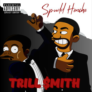 Trill $mith (Explicit)