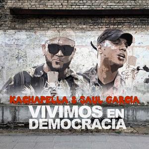 Vivimos En Democracia (feat. Saul Garcia)