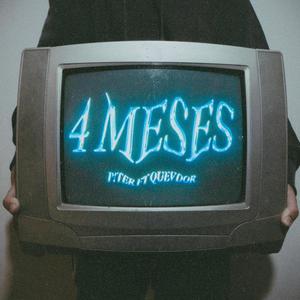 4 MESES (feat. Quevdor)