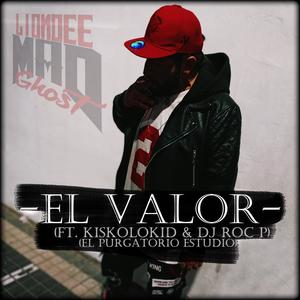 El valor (feat. Dj Roc P & KISKOLOKID) [Explicit]