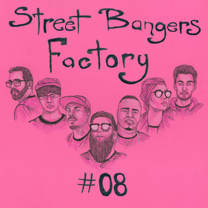 Street Bangers Factory 08