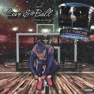 Love & Ball Interlude (Explicit)