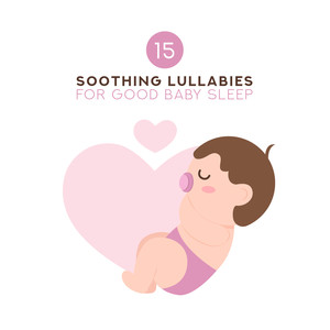 15 Soothing Lullabies for Good Baby Sleep