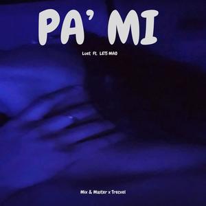 Pá mi (feat. LETS MAO)