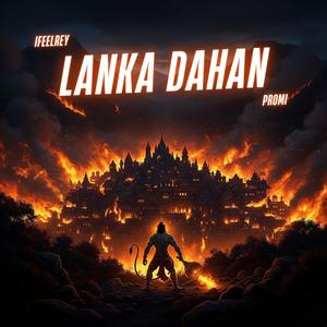 Lanka Dahan (feat. Promi) (Explicit)