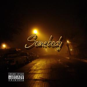 Somebody (feat. Junky) (Explicit)