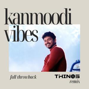 kanmoodi vibes