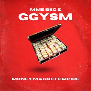 Go Get You Some Money (GGYSM) (Explicit)