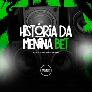 História Da Menina Bet (Explicit)