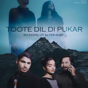 Toote Dil Di Pukar(feat. Pulkit Mandad)
