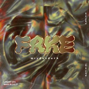 Fake (feat. Dark) [Explicit]