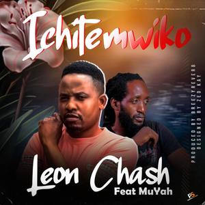 Ichitemwiko (feat. Leon Chash)