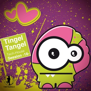 Tingel Tangel, Vol. 18 - Tech House Session