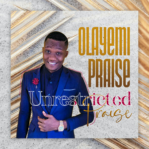 Unrestricted Praise