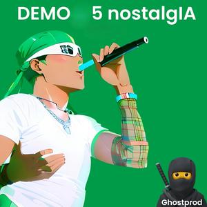DEMO 5: nostalgIA Ferxxo