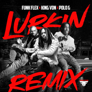 Lurkin(feat. Polo G) (Remix|Explicit)