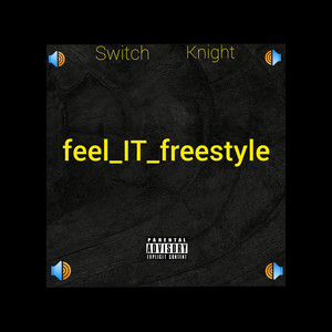 Feel It Freestyle (Explicit)