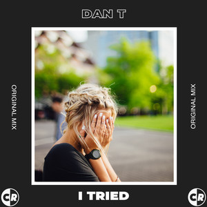 I Tried (Original Mix)