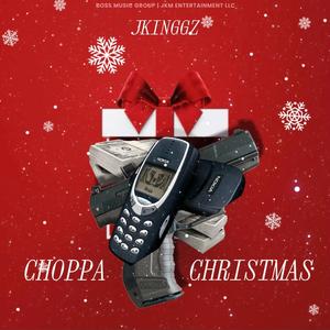 CHOPPA CHRISTMAS (Explicit)