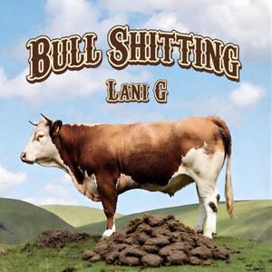 Bull Shitting (Explicit)